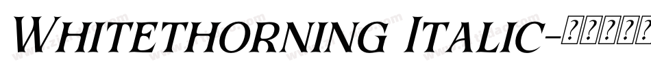 Whitethorning Italic字体转换